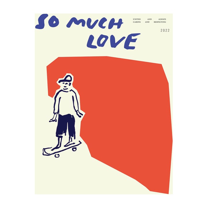 So Much Love Skateboard plakat, 30 x 40 cm Paper Collective